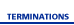 terminations